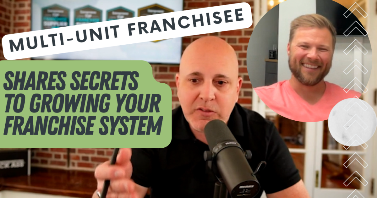 MultiUnit Franchisee Shares What He Looks for When Buying a Franchise